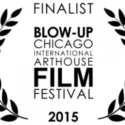 Finalist: Blow-Up Film Fest Finalist: Blow-Up Film Fest